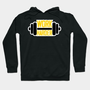 Work Harder Hoodie